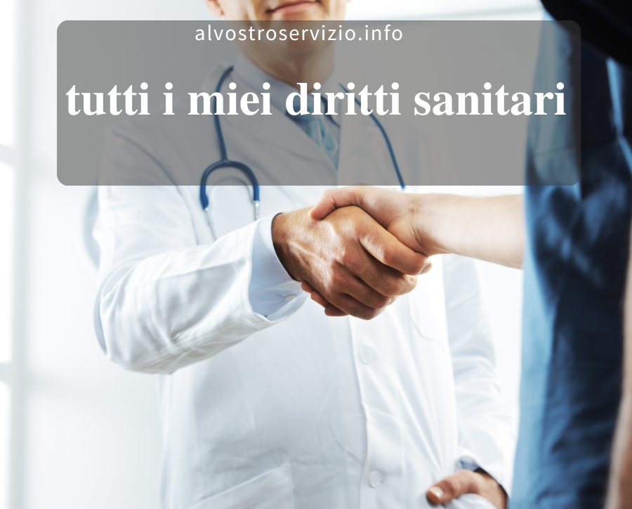 Tutti i miei Diritti – Sanitari: scopri le prestazioni e i rimborsi che ti spettano